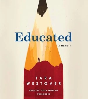 Tara Westover’s memoir titled, Educated