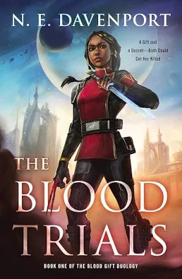 Book cover of 'The Blood Trials' by N. E. Davenport, featuring a young woman in a futuristic outfit holding a sword against a background of a celestial scene with a city skyline.